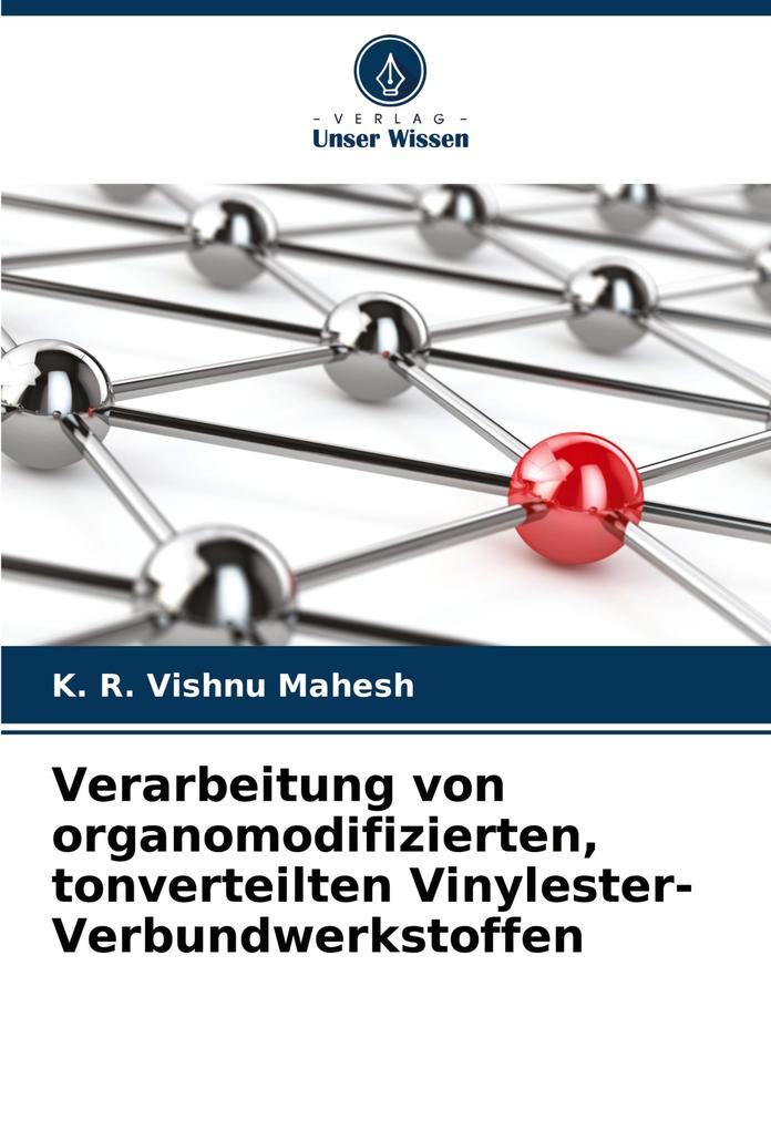 Verarbeitung von organomodifizierten tonverteilten Vinylester-Verbundwerkstoffen
