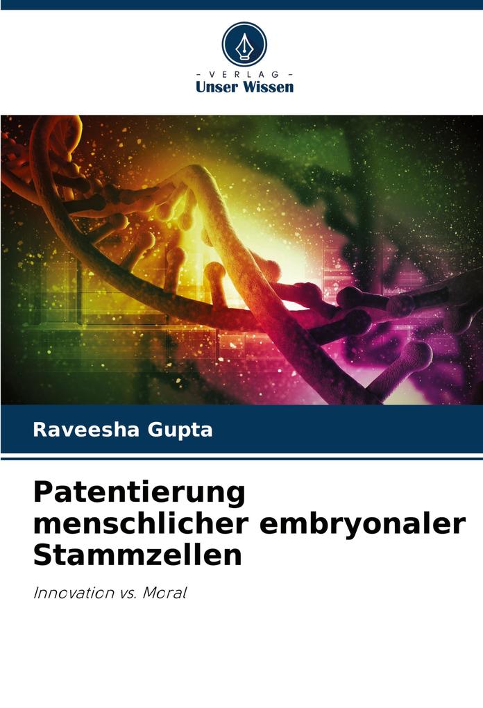 Patentierung menschlicher embryonaler Stammzellen