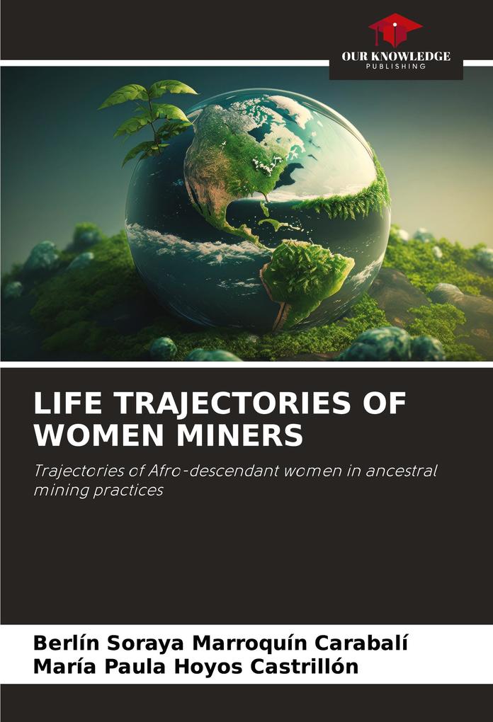 LIFE TRAJECTORIES OF WOMEN MINERS