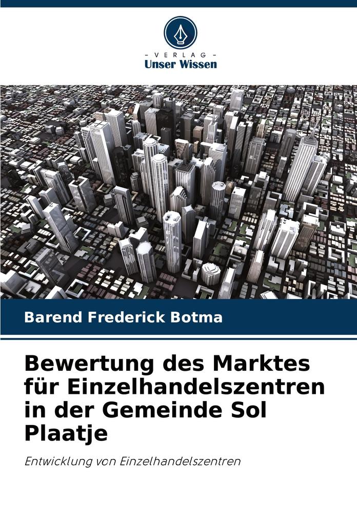 Bewertung des Marktes für Einzelhandelszentren in der Gemeinde Sol Plaatje