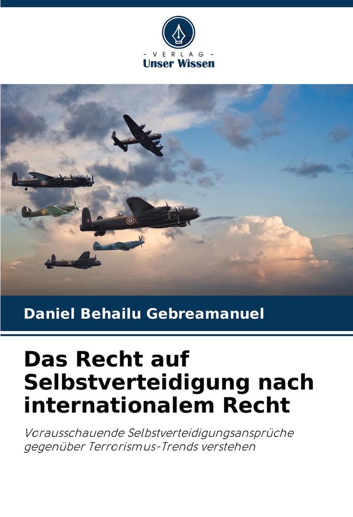 Das Recht auf Selbstverteidigung nach internationalem Recht