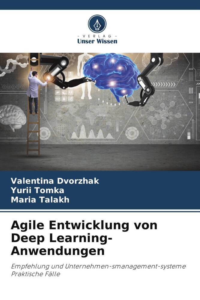Agile Entwicklung von Deep Learning-Anwendungen