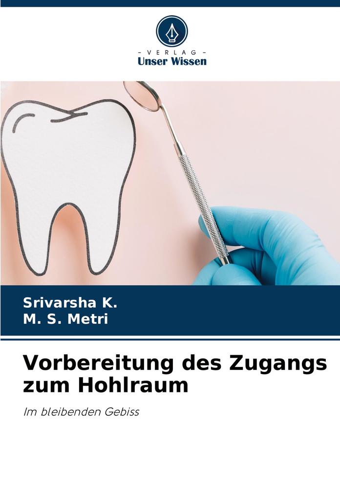 Vorbereitung des Zugangs zum Hohlraum