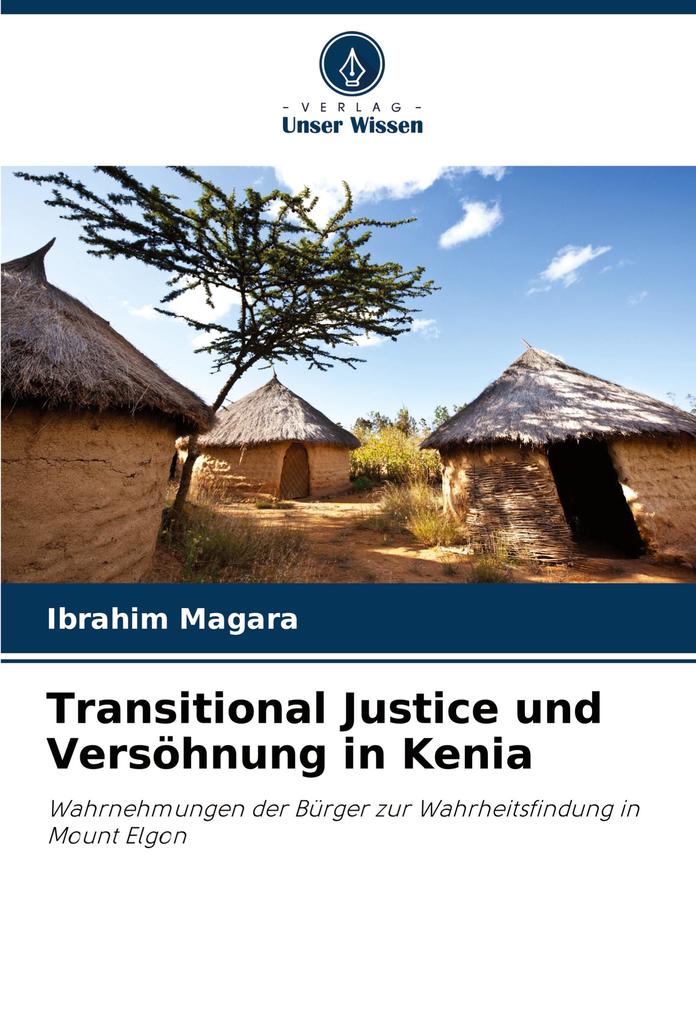 Transitional Justice und Versöhnung in Kenia