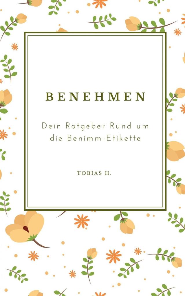 Benehmen - dein Ratgeber rund um die Benimm-Etikette