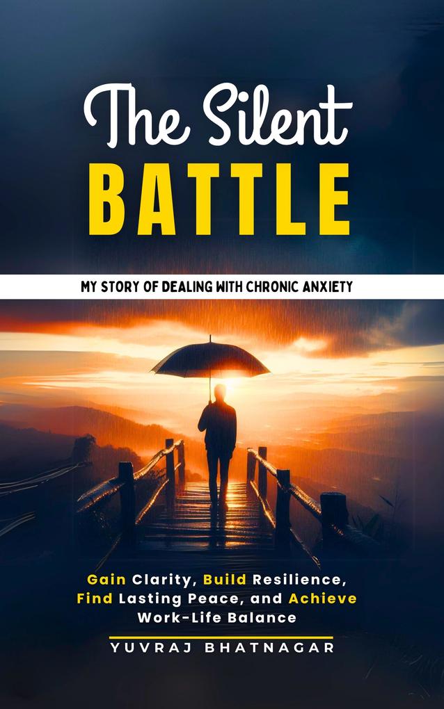 The Silent Battle: My Story of Dealing with Chronic Anxiety