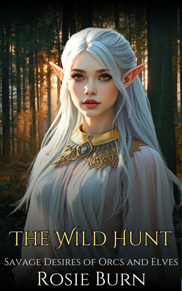 The Wild Hunt (Savage Desires of Orcs and Elves)