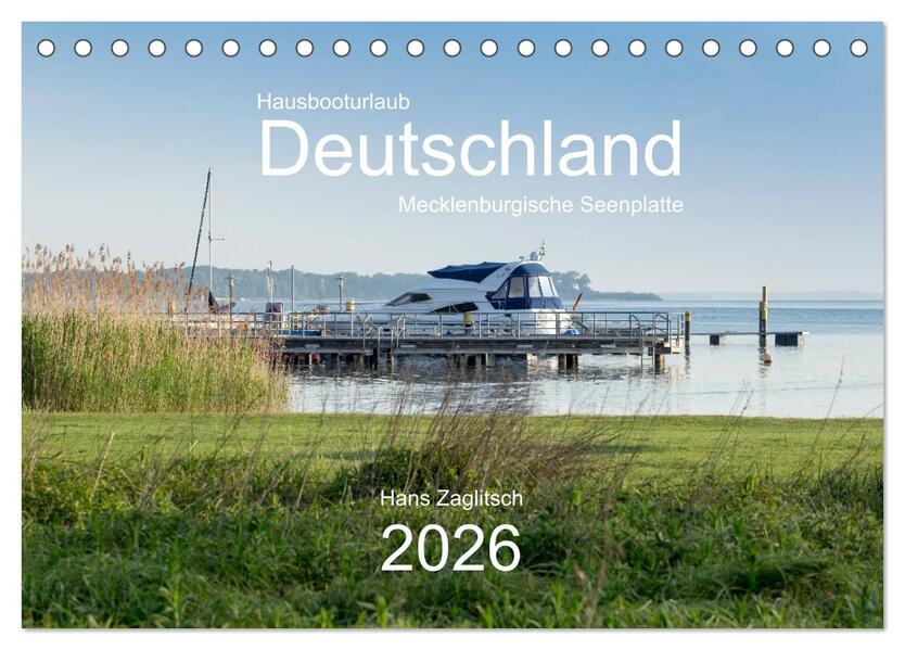 Hausbooturlaub Deutschland - Mecklenburgische Seenplatte (Tischkalender 2026 DIN A5 quer) CALVENDO Monatskalender