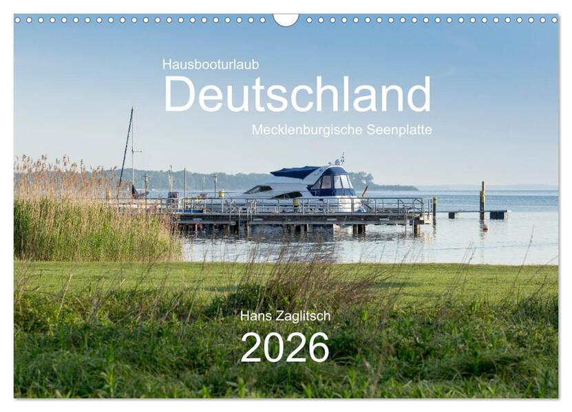 Hausbooturlaub Deutschland - Mecklenburgische Seenplatte (Wandkalender 2026 DIN A3 quer) CALVENDO Monatskalender