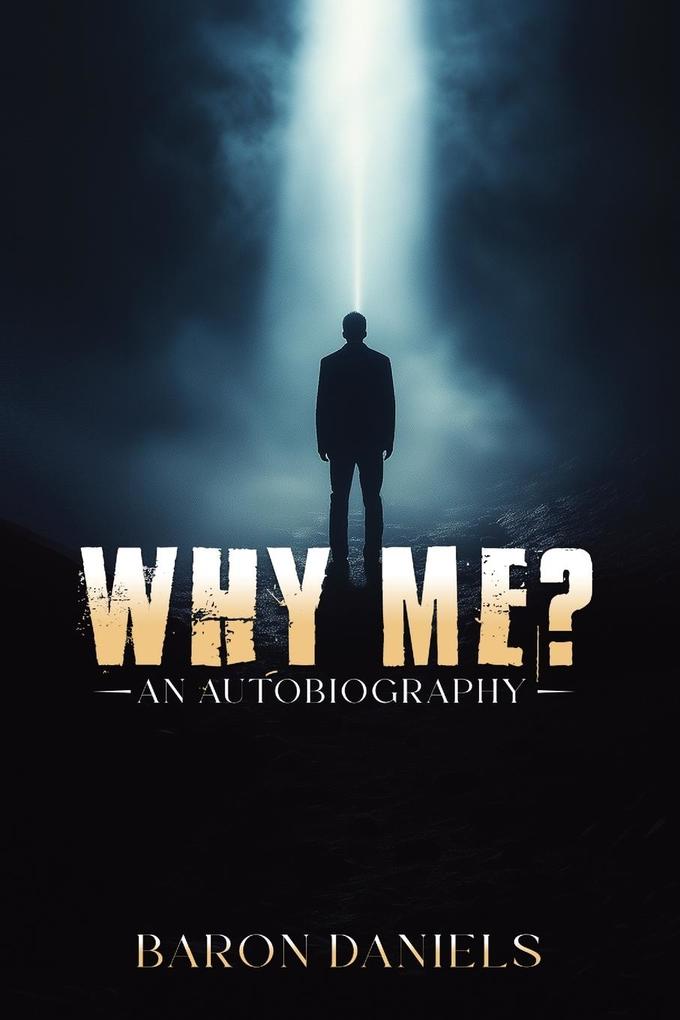 WHY ME?