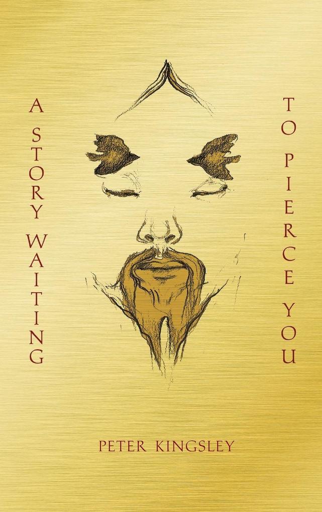 A STORY WAITING TO PIERCE YOU