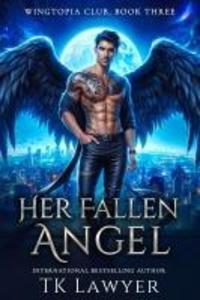 Her Fallen Angel (Wingtopia Club #3)