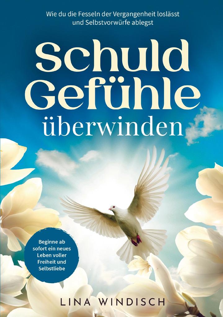 Schuldgefühle überwinden