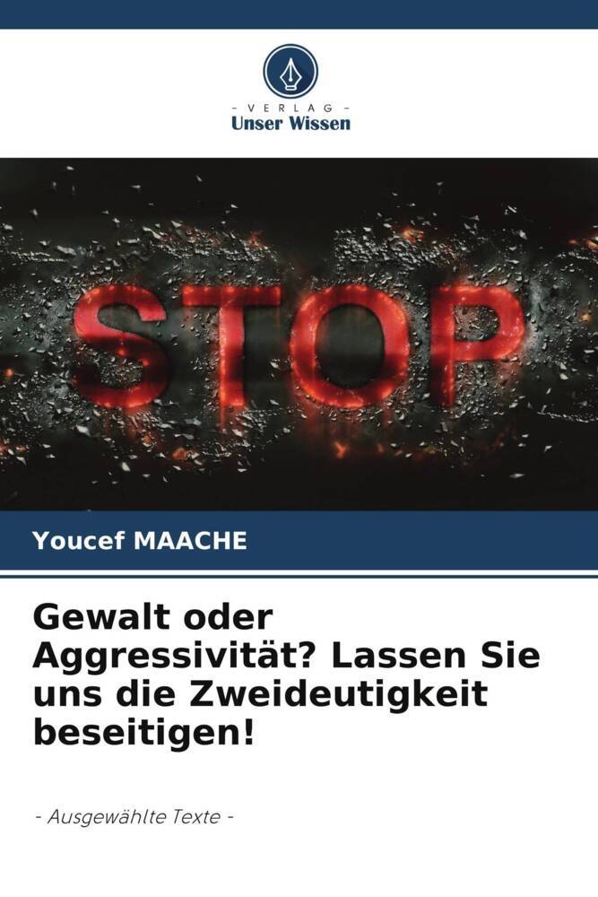 Gewalt oder Aggressivität? Lassen Sie uns die Zweideutigkeit beseitigen!