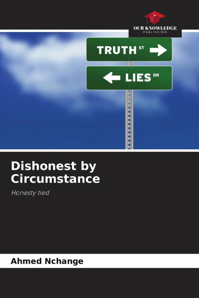 Dishonest by Circumstance