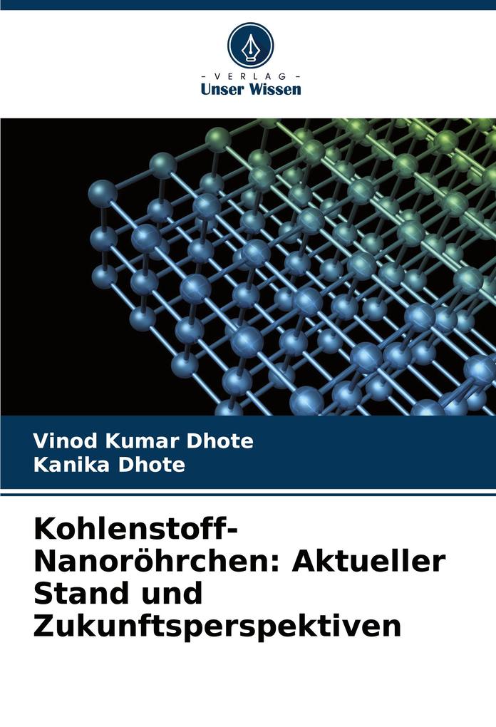 Kohlenstoff-Nanoröhrchen: Aktueller Stand und Zukunftsperspektiven