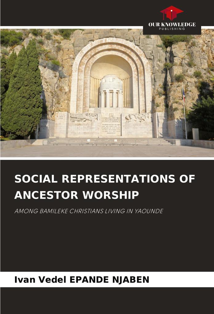 SOCIAL REPRESENTATIONS OF ANCESTOR WORSHIP
