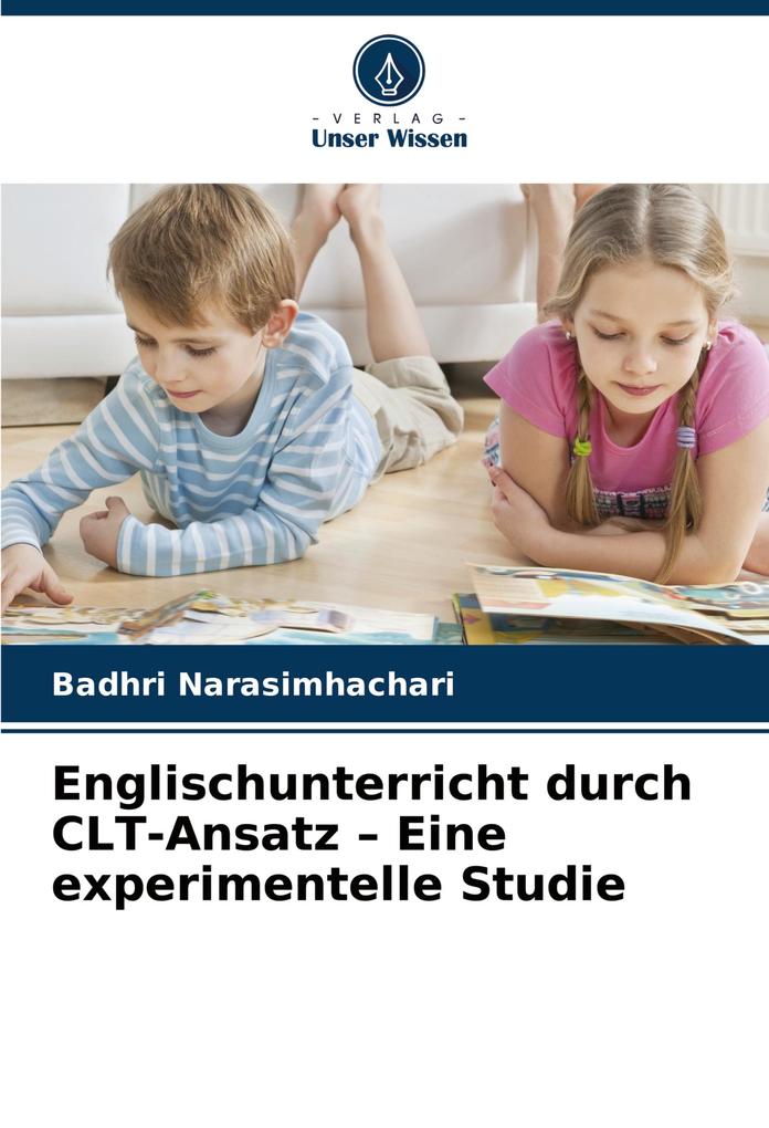 Englischunterricht durch CLT-Ansatz - Eine experimentelle Studie