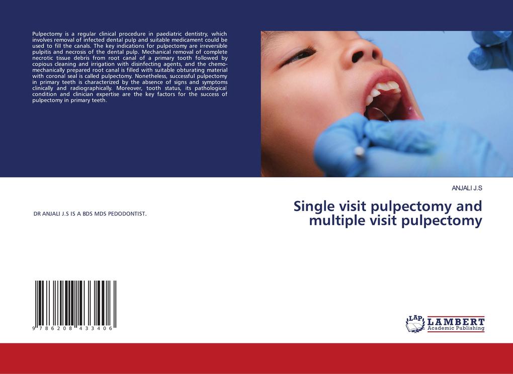 Single visit pulpectomy and multiple visit pulpectomy
