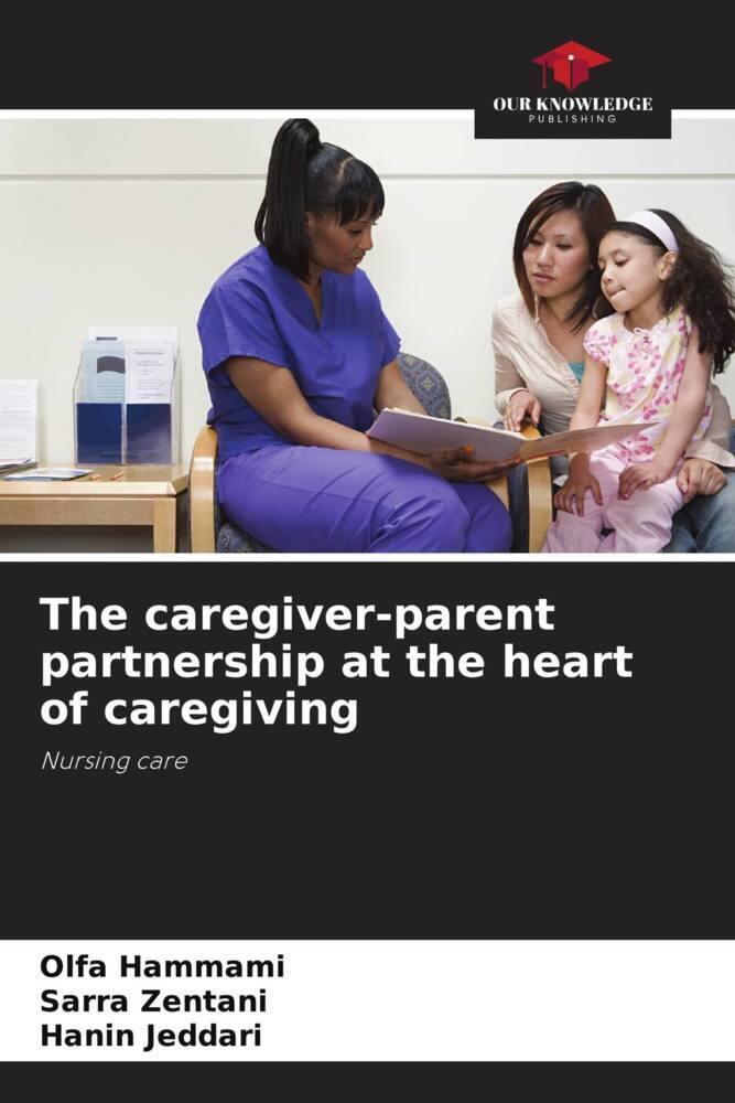 The caregiver-parent partnership at the heart of caregiving