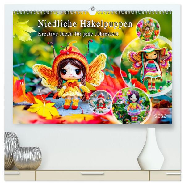 Niedliche Häkelpuppen - Kreative Ideen für jede Jahreszeit (hochwertiger Premium Wandkalender 2026 DIN A2 quer) Kunstdruck in Hochglanz