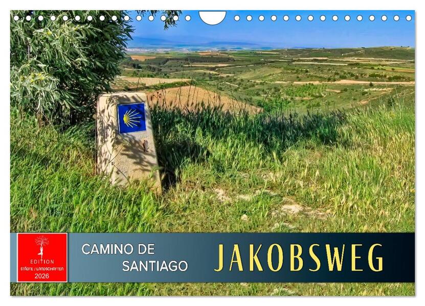Camino de Santiago - Jakobsweg (Wandkalender 2026 DIN A4 quer) CALVENDO Monatskalender