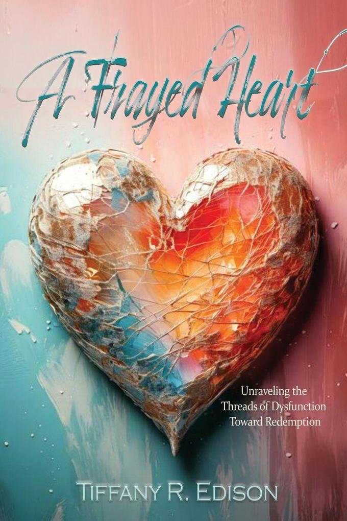 A Frayed Heart