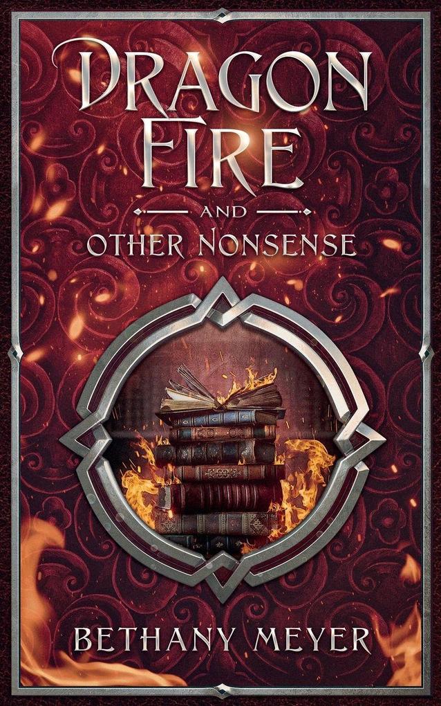 DragonFire and Other Nonsense