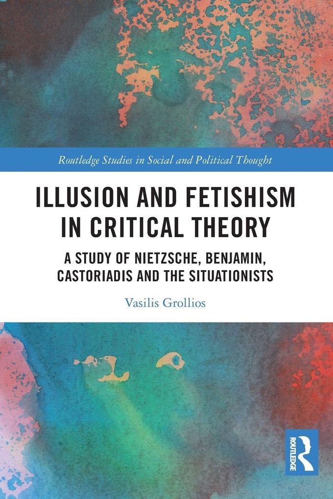 Illusion and Fetishism in Critical Theory