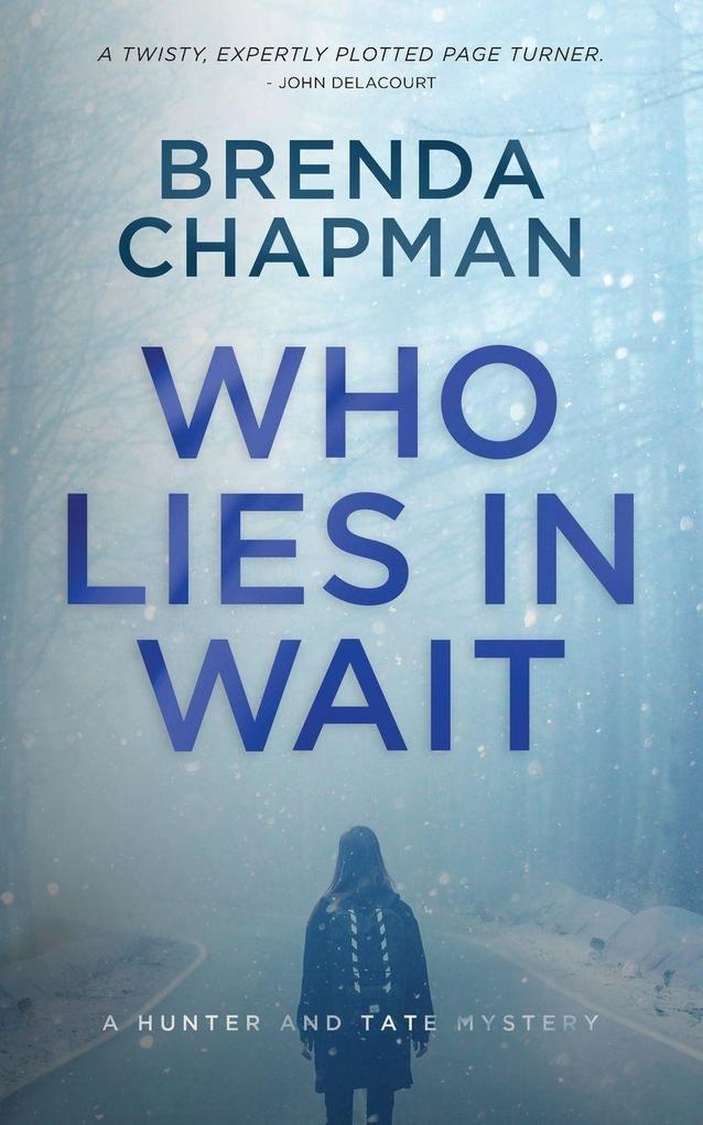Who Lies in Wait