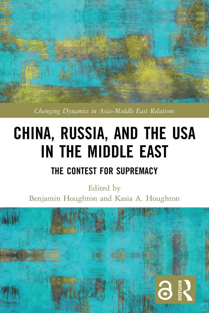 China Russia and the USA in the Middle East