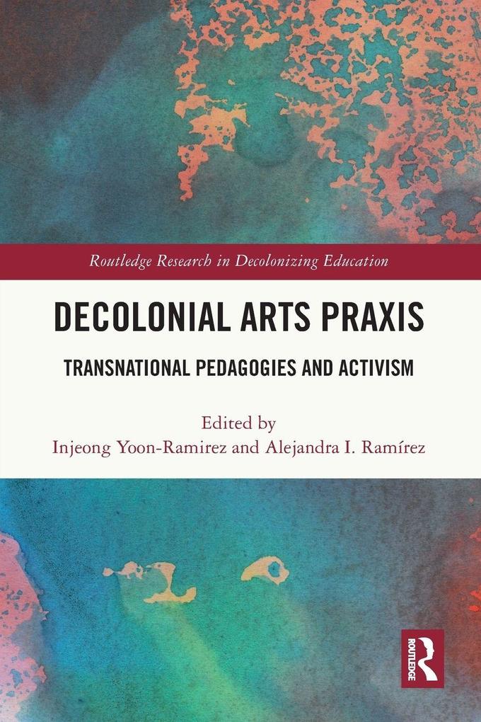 Decolonial Arts Praxis