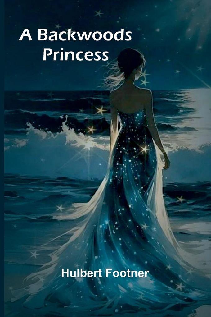 A backwoods princess