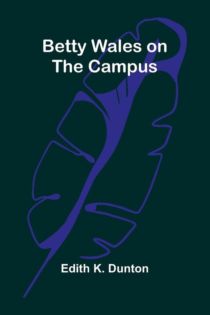 Betty Wales on the campus