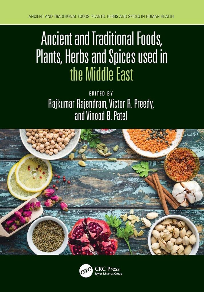 Ancient and Traditional Foods Plants Herbs and Spices used in the Middle East