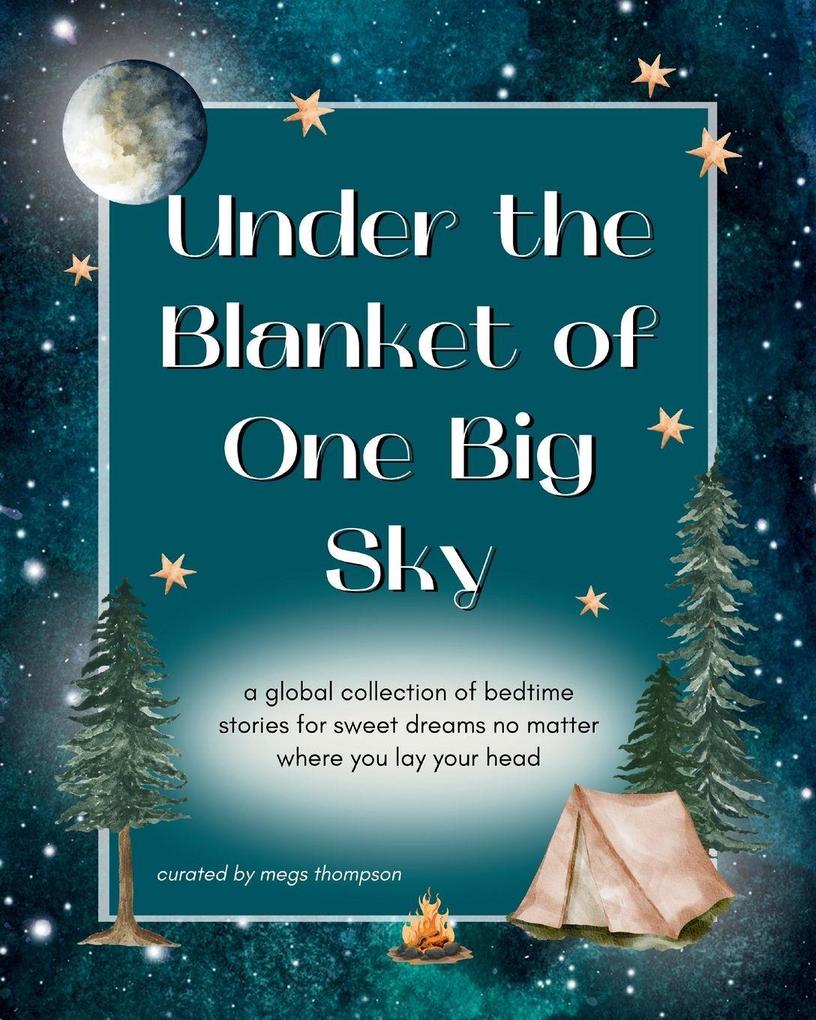 Under the Blanket of One Big Sky