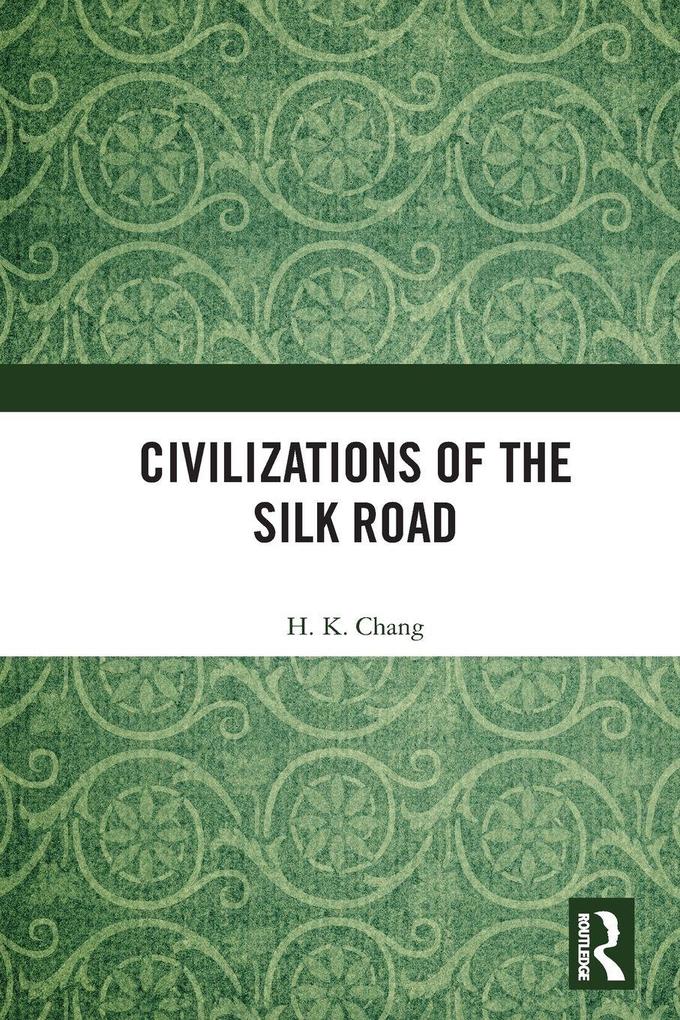 Civilizations of the Silk Road