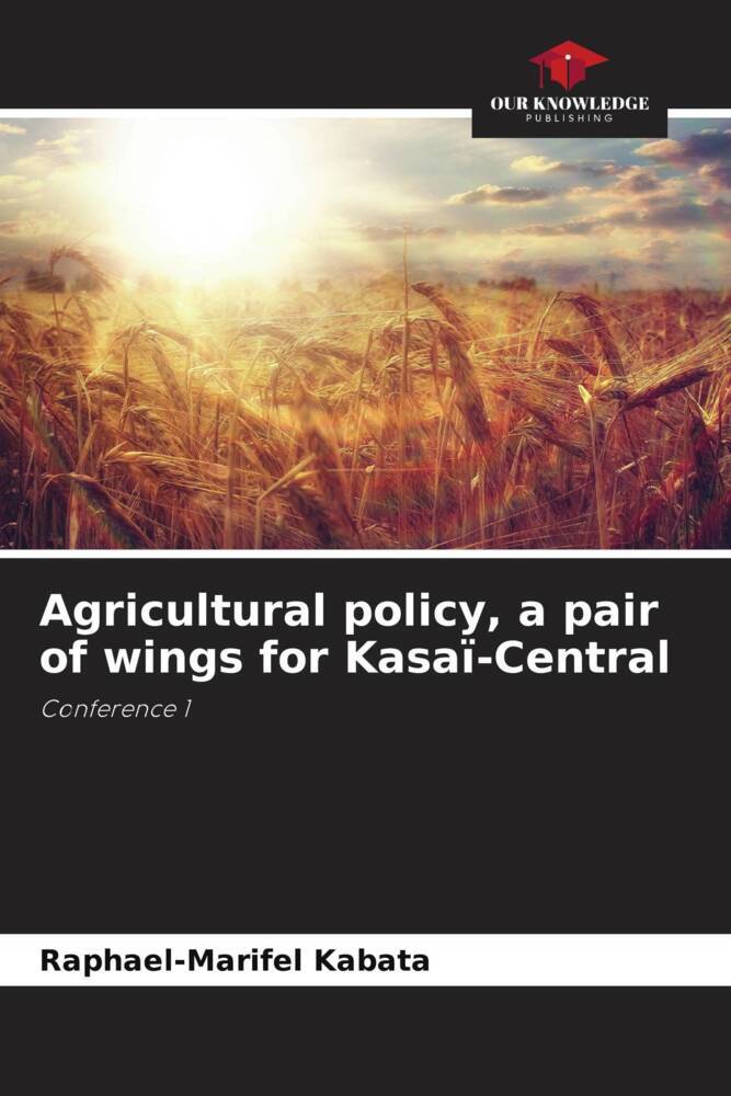 Agricultural policy a pair of wings for Kasaï-Central