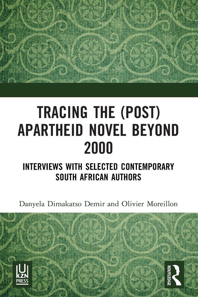 Tracing the (Post)Apartheid Novel beyond 2000