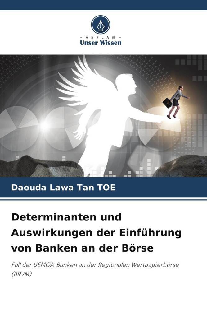 Determinanten und Auswirkungen der Einführung von Banken an der Börse
