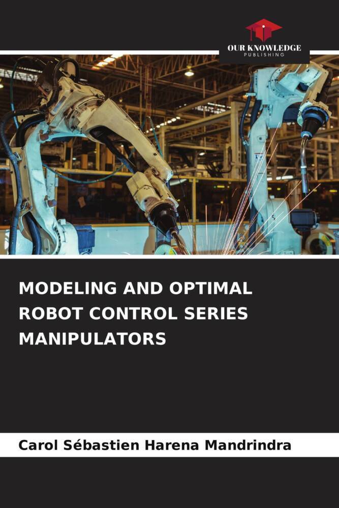 MODELING AND OPTIMAL ROBOT CONTROL SERIES MANIPULATORS