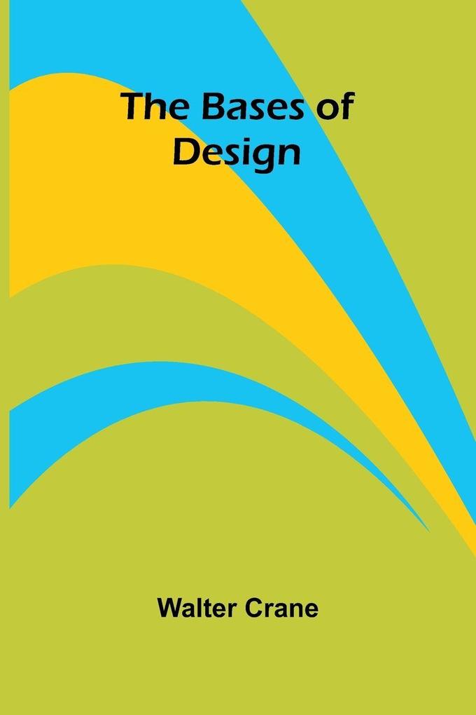 The Bases of Design