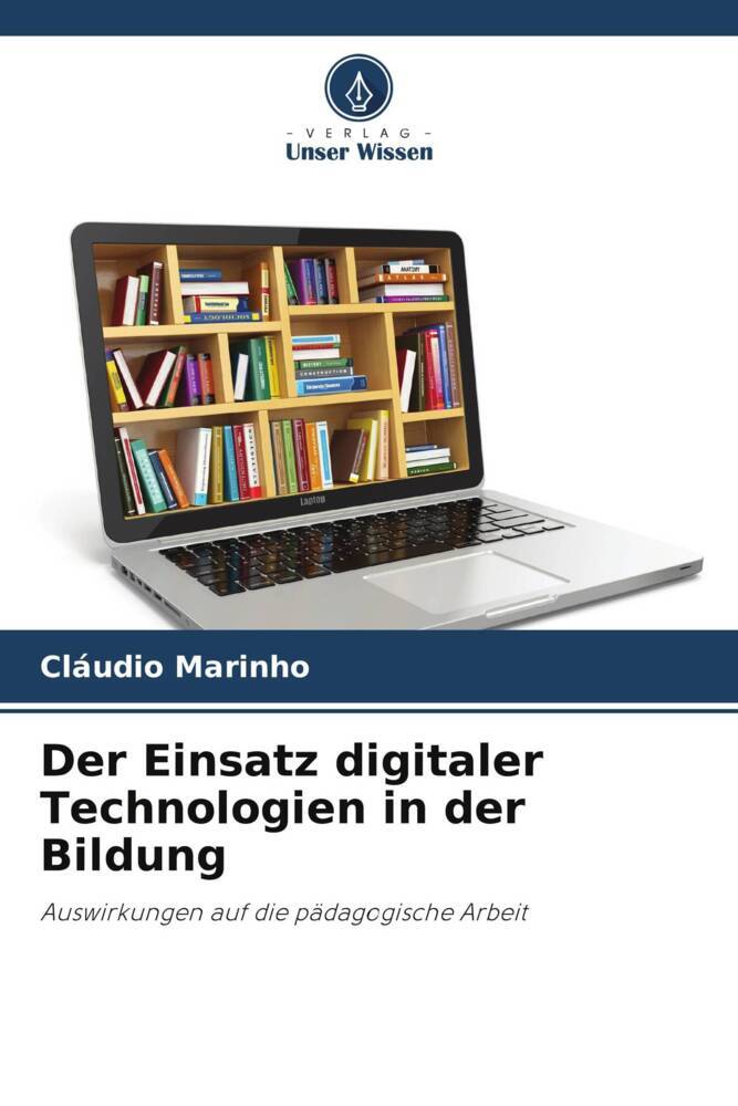 Der Einsatz digitaler Technologien in der Bildung