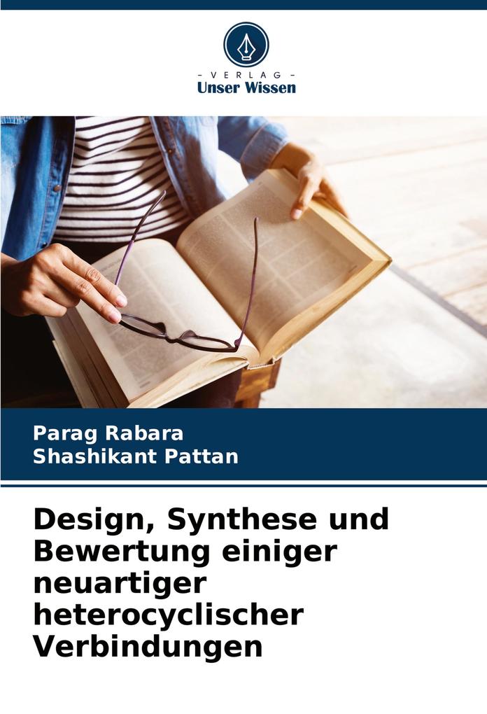 Design Synthese und Bewertung einiger neuartiger heterocyclischer Verbindungen