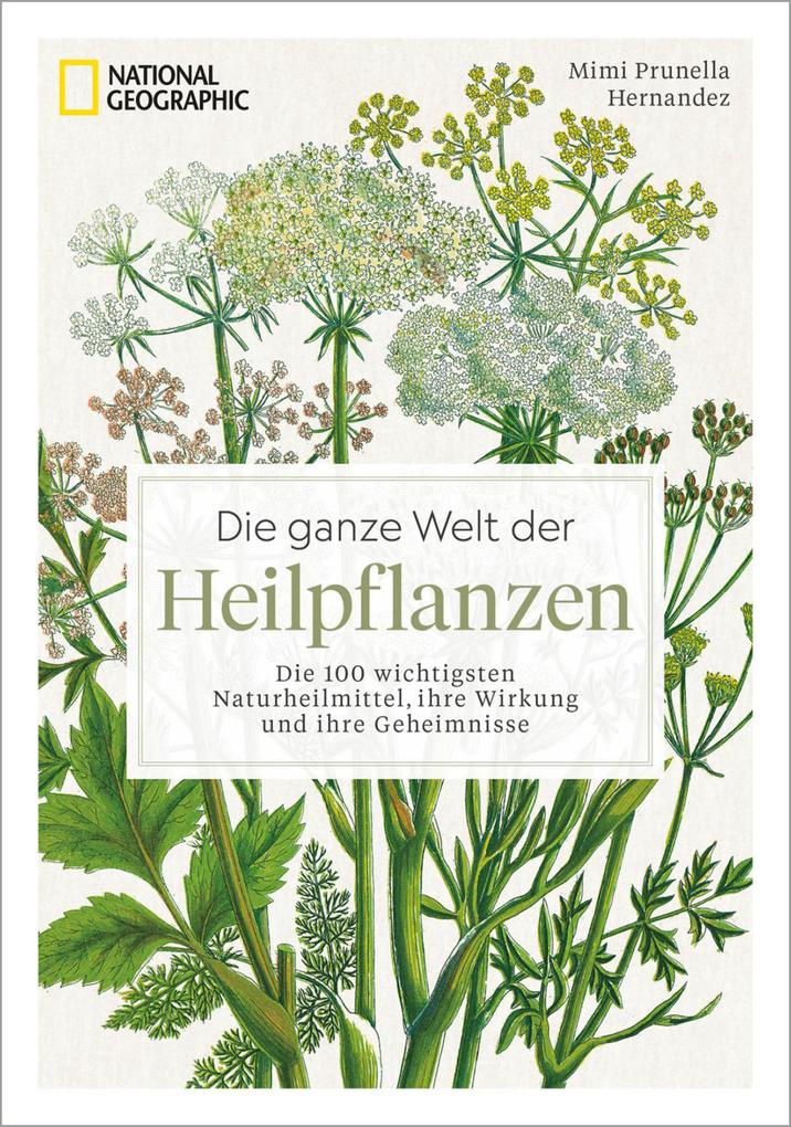 Die ganze Welt der Heilpflanzen