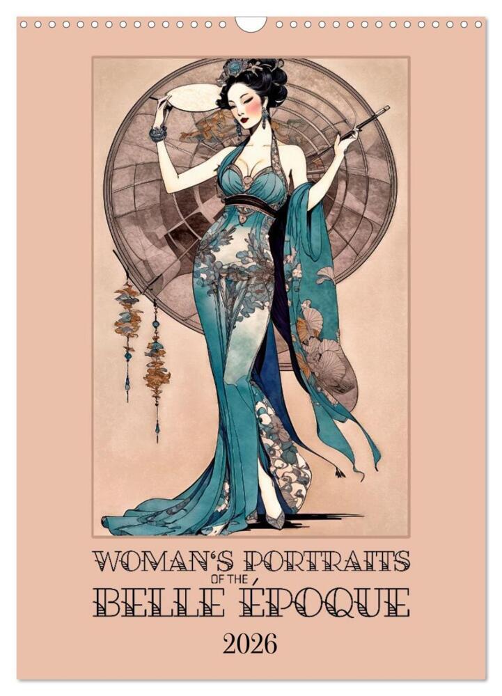 Women's Images of the Belle Époque (Wall Calendar 2026 DIN A3 portrait) CALVENDO 12 Month Wall Calendar