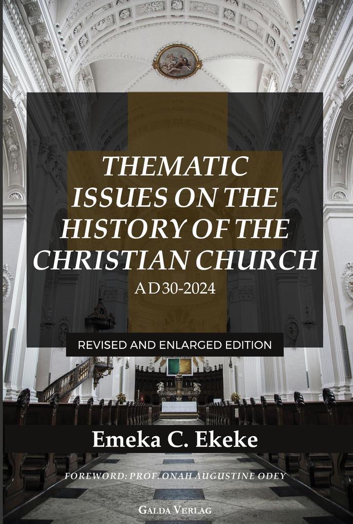 Thematic Issues on the History of the Christian Church AD 30-2024