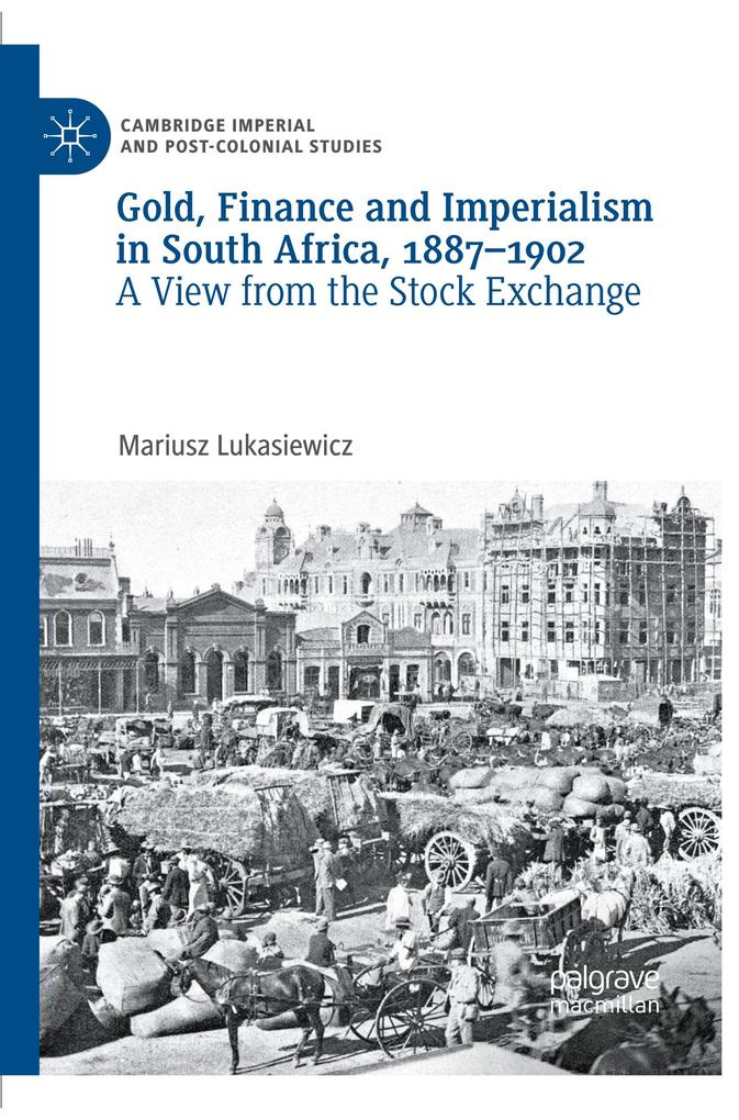 Gold Finance and Imperialism in South Africa 1887-1902