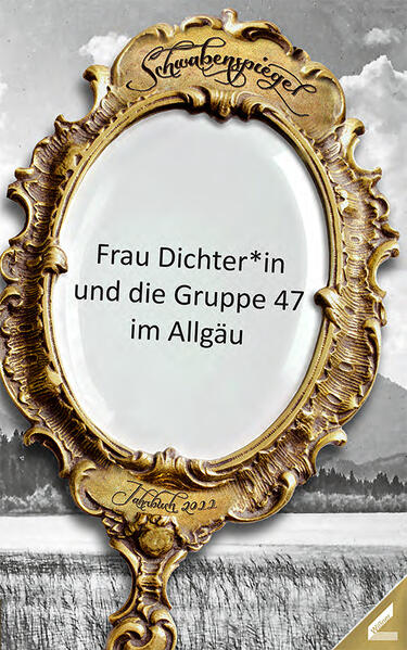 Der Schwabenspiegel 17. Jahrbuch für Literatur Sprache und Spiel