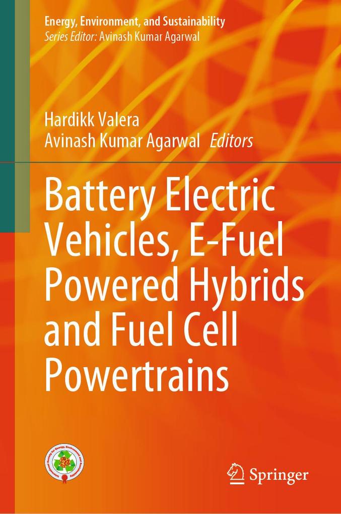 Battery Electric Vehicles E-Fuel Powered Hybrids and Fuel Cell Powertrains